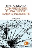 Comprendersi è una specie rara d'incidente (eBook, ePUB)