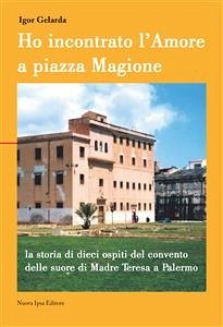 Ho incontrato l'amore a piazza Magione (eBook, ePUB) - Gelarda, Igor