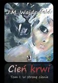 Cień krwi tom I W stronę cienia (eBook, ePUB)