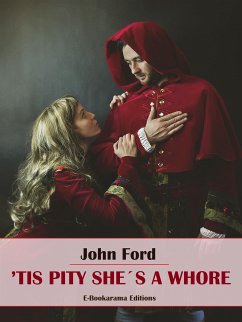 'Tis Pity She's a Whore (eBook, ePUB) - Ford, John