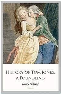 History of Tom Jones, a Foundling (eBook, ePUB) - Fielding, Henry