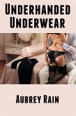 Underhanded Underwear: Taboo Erotica (eBook, ePUB)