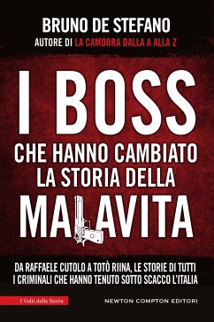 I boss che hanno cambiato la storia della malavita (eBook, ePUB) - De Stefano, Bruno