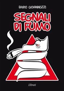 Segnali di fumo (fixed-layout eBook, ePUB) - Giovannozzi, Emidio