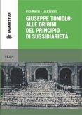 Giuseppe Toniolo: alle origini del principio di sussidiarietà (eBook, PDF)