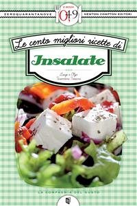 Le cento migliori ricette di insalate (eBook, ePUB) - e Olga Tarentini Troiani, Luigi