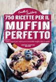 750 ricette per il muffin perfetto (eBook, ePUB)