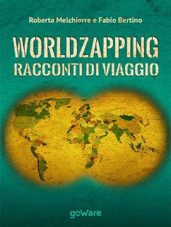 World zapping. Racconti di viaggio (eBook, ePUB) - Bertino, Fabio; Melchiorre, Roberta