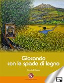 Giocando con le spade di legno (eBook, ePUB)