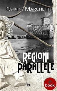 Regioni parallele (eBook, ePUB) - Marchetti, Omero