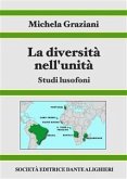 La diversità nell'unità - Studi lusofoni (eBook, PDF)