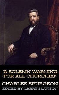 A Solemn Warning For All Churches (eBook, ePUB) - Slawson, Larry; Spurgeon, Charles