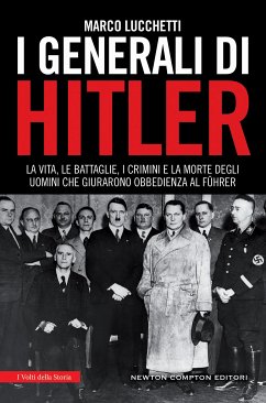 I generali di Hitler (eBook, ePUB) - Lucchetti, Marco