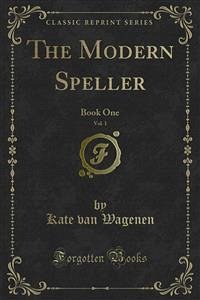 The Modern Speller (eBook, PDF) - van Wagenen, Kate