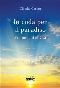 In coda per il paradiso (eBook, ePUB) - Carlini, Claudio