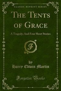 The Tents of Grace (eBook, PDF) - Edwin Martin, Harry