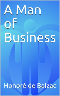 A Man of Business (eBook, PDF) - de Balzac, Honoré