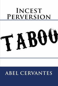 Incest Perversion: Taboo Erotica (eBook, ePUB) - Cervantes, Abel