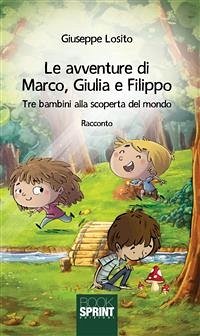 Le avventure di Marco, Giulia e Filippo (eBook, ePUB) - Losito, Giuseppe