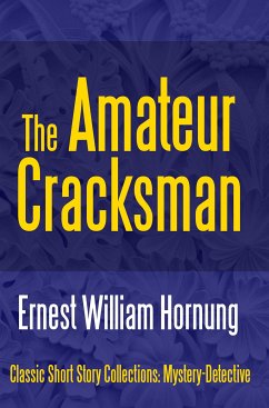 The Amateur Cracksman (eBook, ePUB) - William Hornung, Ernest