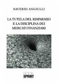 La tutela del risparmio e la disciplina dei mercati finanziari (eBook, ePUB)