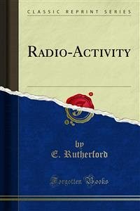 Radio-Activity (eBook, PDF) - Rutherford, E.