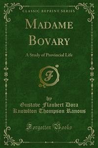 Madame Bovary (eBook, PDF) - Flaubert Dora Knowlton Thompson Ranous, Gustave