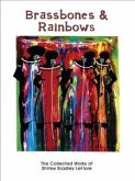 Brassbones & Rainbows, The Collected Works of Shirley Bradley LeFlore (eBook, ePUB)