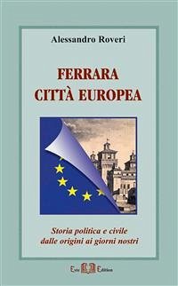 Ferrara città Europea (eBook, PDF) - Roveri, Alessandro