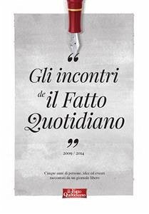 Gli incontri de Il Fatto Quotidiano (eBook, ePUB) - VV., AA.