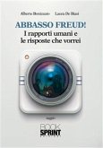 Abbasso Freud! I rapporti umani e le risposte che vorrei (eBook, ePUB)