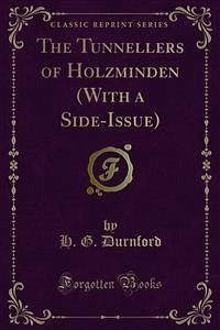 The Tunnellers of Holzminden (With a Side-Issue) (eBook, PDF) - G. Durnford, H.