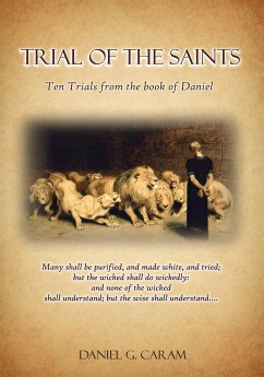 Trial of the Saints (eBook, ePUB) - Daniel G. Caram, Rev.