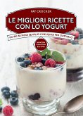 Le migliori ricette con lo yogurt (eBook, ePUB)