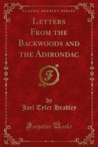 Letters From the Backwoods and the Adirondac (eBook, PDF) - Tyler Headley, Joel