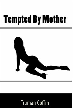 Tempted By Mother : Taboo Erotica (eBook, ePUB) - Coffin, Truman