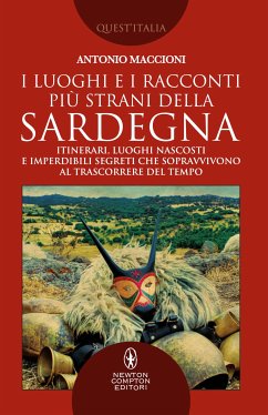 I luoghi e i racconti più strani della Sardegna (eBook, ePUB) - Maccioni, Antonio