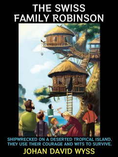 The Swiss Family Robinson (eBook, ePUB) - David Wyss, Johann