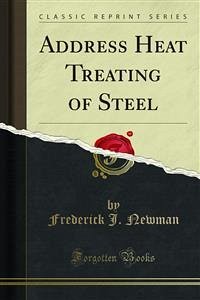 Address Heat Treating of Steel (eBook, PDF) - J. Newman, Frederick