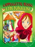 Cappuccetto Rosso - I tre porcellini (eBook, PDF)