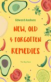 New, Old, and Forgotten Remedies (eBook, ePUB)