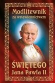Modlitewnik za wstawiennictwem Świętego Jana Pawła II (eBook, ePUB)