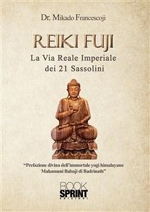 Reiki Fuji - La Via Reale Imperiale dei 21 sassolini (eBook, PDF) - Mikado, Francesco