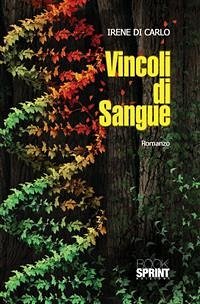 Vincoli di sangue (eBook, ePUB) - Di Carlo, Irene