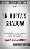 In Hoffa's Shadow: A Stepfather, a Disappearance in Detroit, and My Search for the Truth by Jack Goldsmith: Conversation Starters (eBook, ePUB)