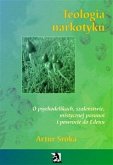 Teologia narkotyku. O psychodelikach, szaleństwie, mistycznej paranoi i powrocie do Edenu (eBook, ePUB)