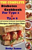 The Complete Diabetes Cookbook For Type 1 & Type 2: 80 Perfectly Portioned, Heart-Healthy, Recipes And Action Plan (eBook, ePUB)