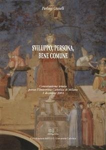 Sviluppo, persona, bene comune (eBook, PDF) - Grasselli, Pierluigi