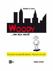 Cover Woody... fuga nella realtà! (eBook, ePUB)