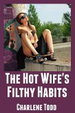 The Hot Wife's Filthy Habits: Taboo Erotica (eBook, ePUB)